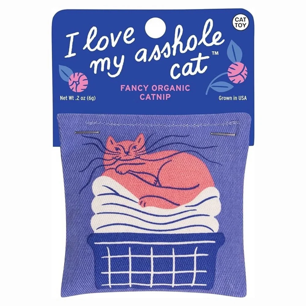 I Love My A hole Cat - Catnip Toy